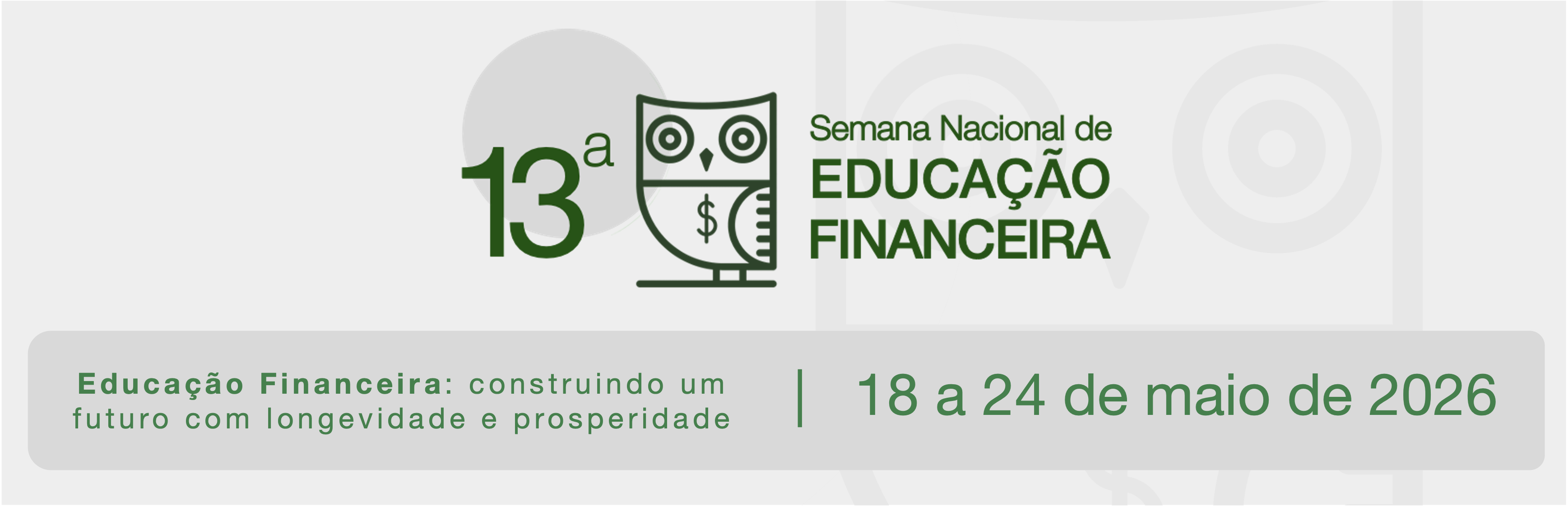 Banner de divulgação da 13ª Semana Nacional de Educação Financeira (Semana ENEF), 18 a 24 de maio de 2026.
